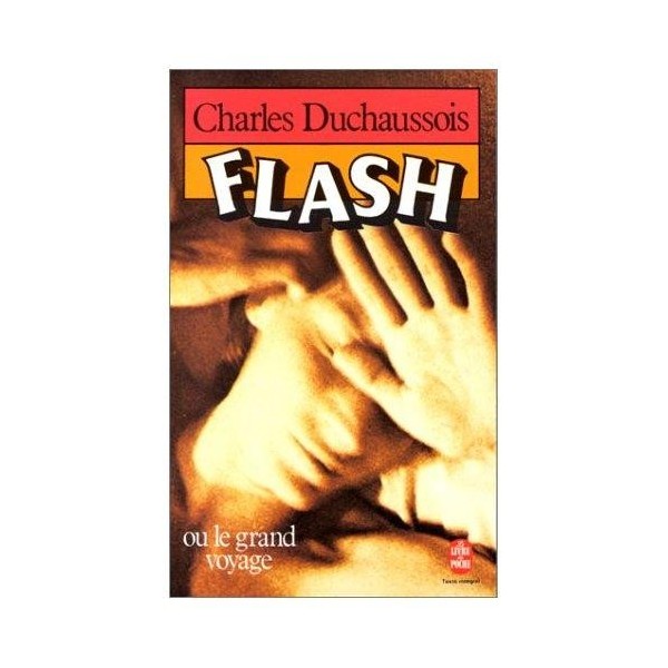 Flash Ou Le Grand Voyage Film Flash , Ou le Grand Voyage - Charles Duchaussois