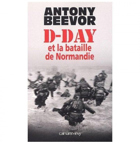 D-Day et la bataille de Normandie