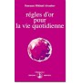 Règles d'or pour la vie quotidienne