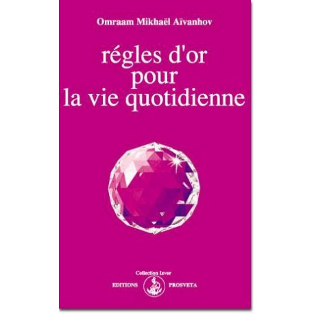 Règles d'or pour la vie quotidienne