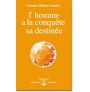 L'homme à la conquête de sa destinée