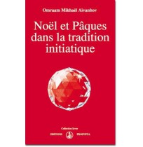 Noël et Pâques dans la tradition initiatique