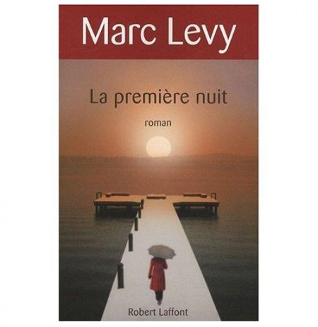 La Première Nuit - Marc Levy