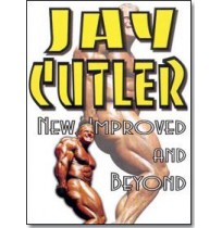 Jay Cutler - New Improved and Beyond