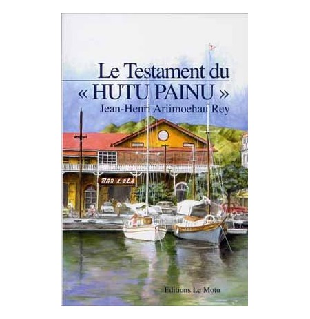 LE TESTAMENT DU HUTU PAINU