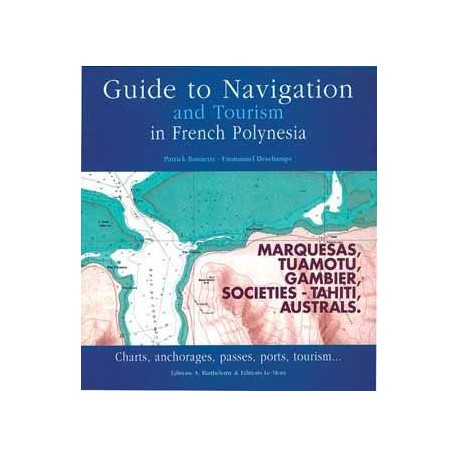 Guide de navigation et de tourisme de la Polynésie Française