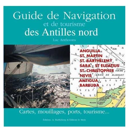 Guide de navigation et de tourisme des Antilles du nord