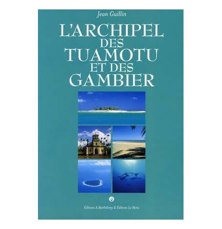 L'archipel des Tuamotu et des Gambier