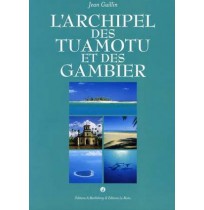 L'archipel des Tuamotu et des Gambier