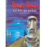 Rongo rongo, Les bois qui parlent