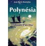 polynesia , l'odyssee d'un reve