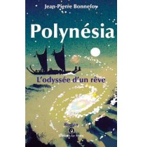 polynesia , l'odyssee d'un reve